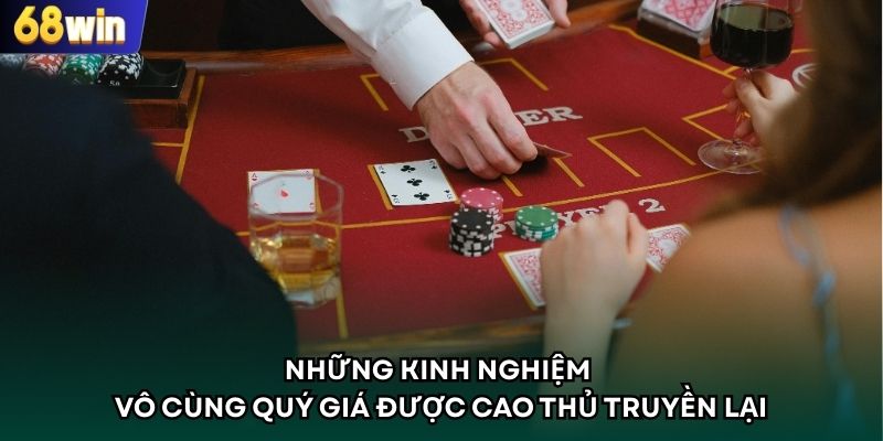 Những kinh nghiệm vô cùng quý giá được cao thủ truyền lại